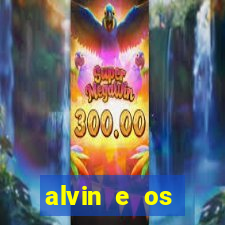 alvin e os esquilos 3 filme completo dublado download